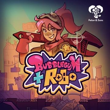 Bubblegum and Robo - HASEAGAMING