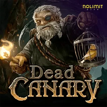 Dead Canary - HASEAGAMING