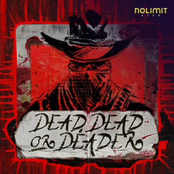 Dead, Dead Or Deader - HASEAGAMING